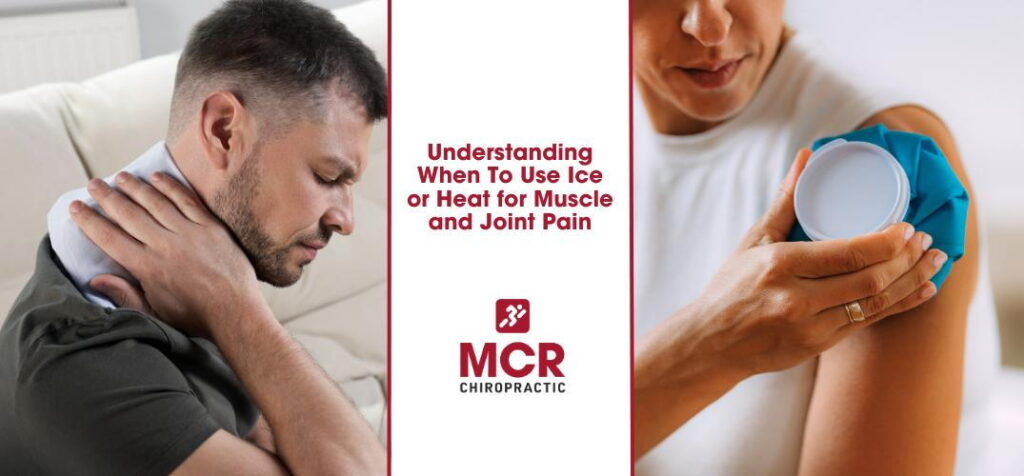 understanding-when-to-use-ice-or-heat-for-muscle-and-joint-pain-mcr-chiropractic-ma