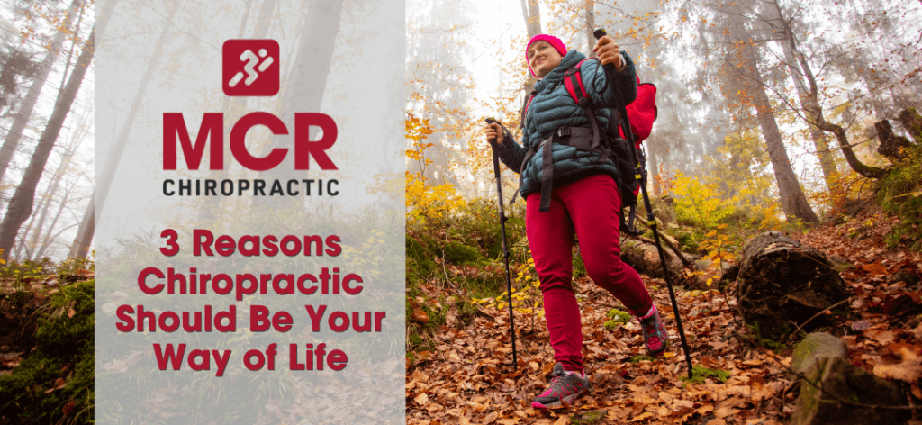 MCR Chiro Infographic 3 reason chiro should be your way of life. With a women hiking in the fall.