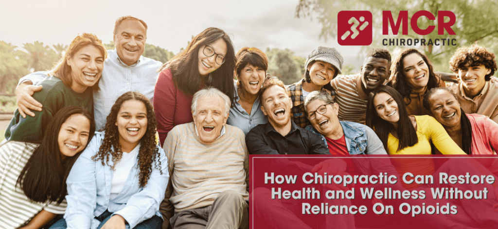 How Chiropractic Can Restore Health and Wellness Without Reliance On Opioids