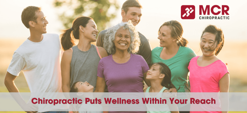 Chiropractic puts wellness within your reach