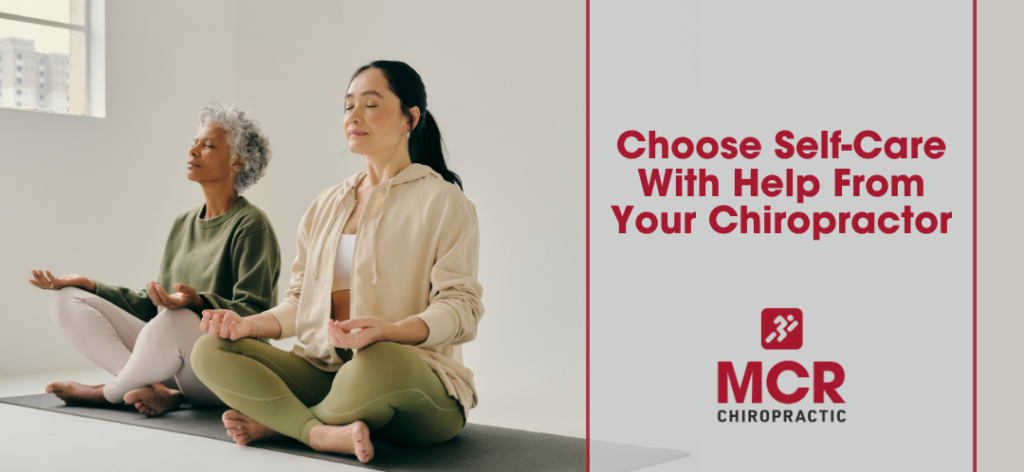 Choose Self-Care With Help From Your Chiropractor